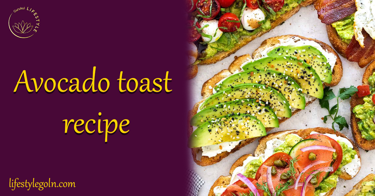 The Ultimate Guide to Mastering Avocado Toast 1 Avocado toast recipe