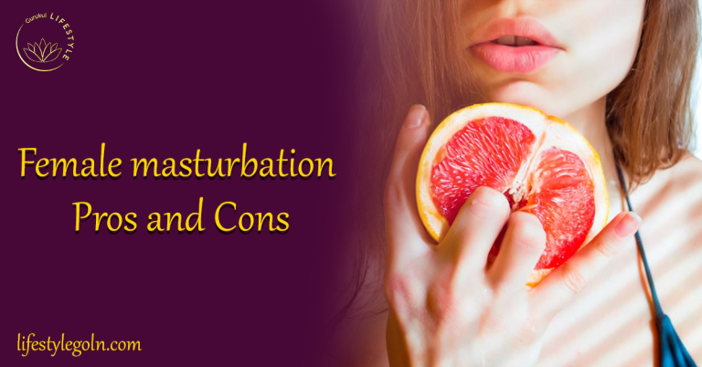 Female masturbation Pros and Cons