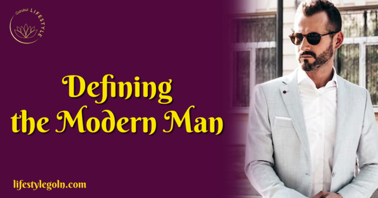 Defining the Modern Man