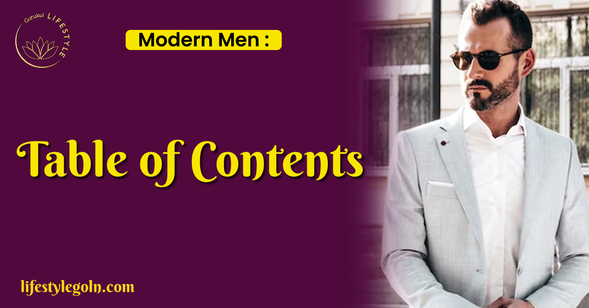 Modern Men : Table of Contents 1 Modern Men : Table of Contents