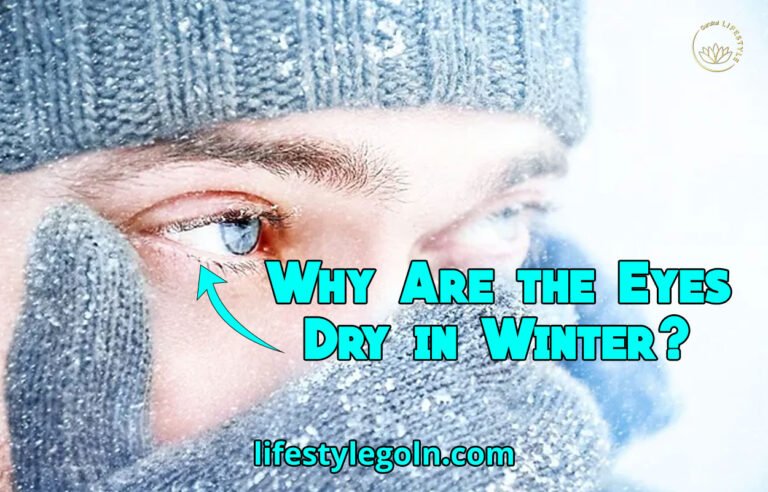 Why Are the Eyes Dry in Winter?